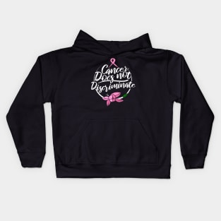 'Cancer Does Not Discriminate' Cancer Awareness Shirt Kids Hoodie